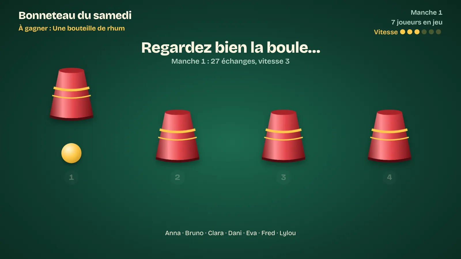 L'écran public du Bonneteau : la boule montrée sous un des verres, juste avant le mélange.