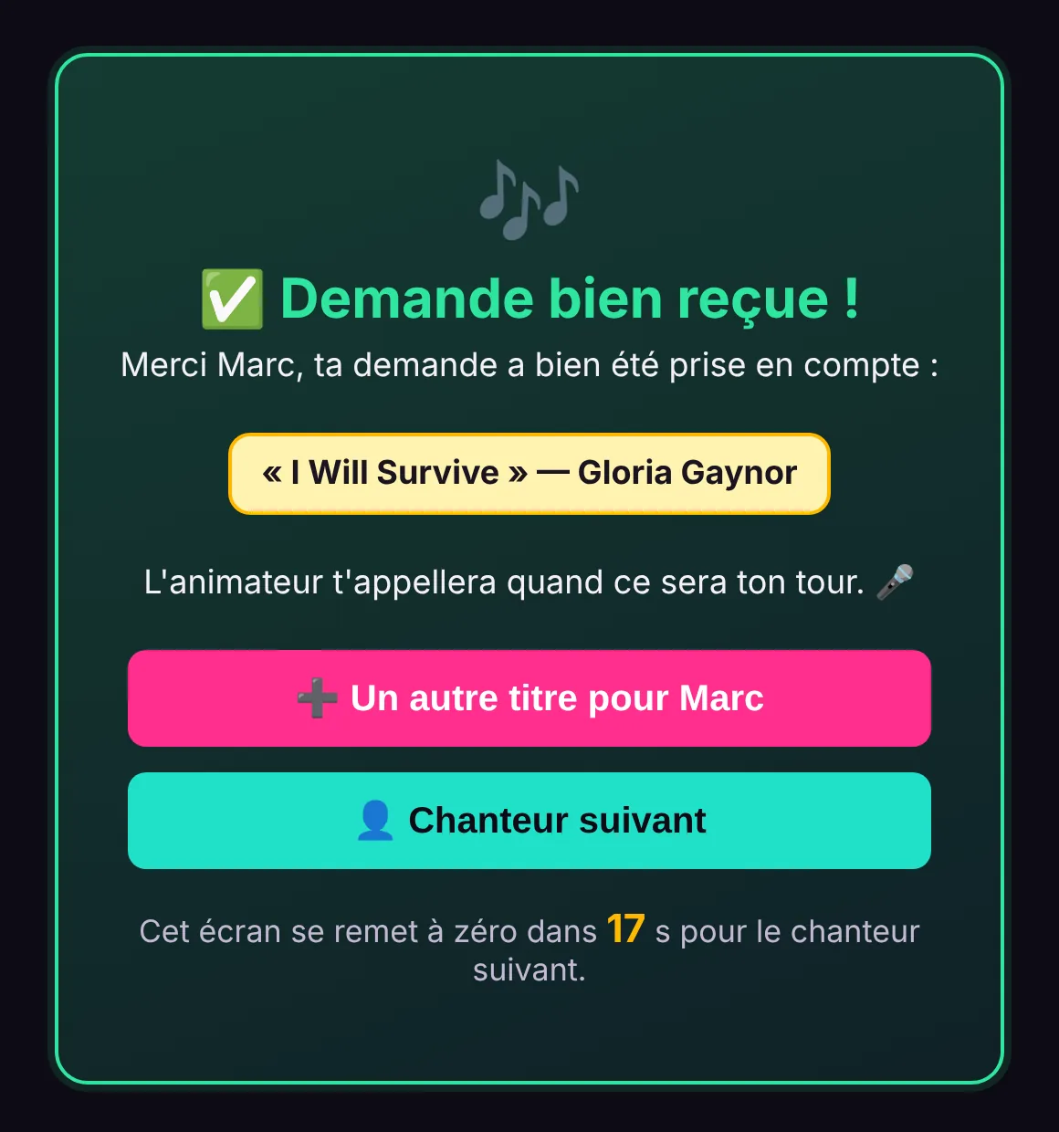 La borne après l'envoi : « Demande bien reçue ! », les boutons « Un autre titre pour Marc » et « Chanteur suivant », et l'écran qui se remet à zéro dans quelques secondes.